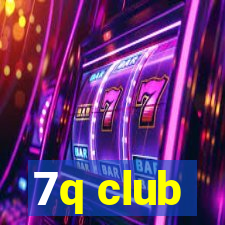 7q club